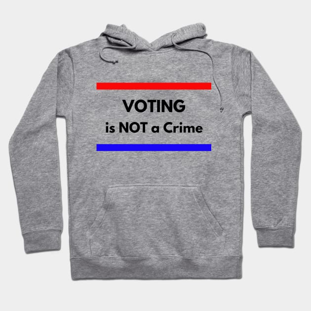 VOTING is not a CRIME Hoodie by Karolyn's Kreations!